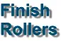 Finish  Rollers