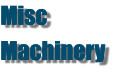 Misc Machinery
