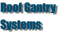 Roof Gantry  Systems